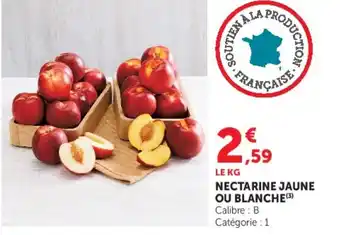 Super U NECTARINE JAUNE OU BLANCHE offre