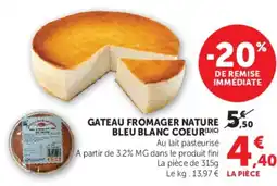 Super U GATEAU FROMAGER NATURE BLEU BLANC COEUR offre