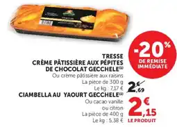 Super U TRESSE CRÈME PÂTISSIÈRE AUX PÉPITES DE CHOCOLAT GECCHELE offre