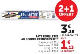 Super U PÂTE FEUILLETÉE AU BEURRE CROUSTIPATE offre