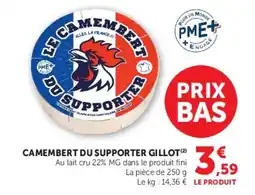Super U CAMEMBERT DU SUPPORTER GILLOT offre