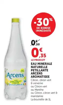 Super U EAU MINERALE NATURELLE PETILLANTE ARCENS AROMATISEE offre