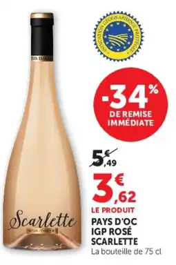 Super U PAYS D'OC IGP ROSÉ SCARLETTE offre