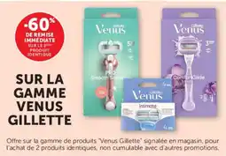 Super U Sur la gamme venus gillette offre