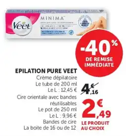 Super U Epilation pure veet offre
