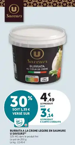 Super U Burrata a la creme legere en saumure u saveurs offre