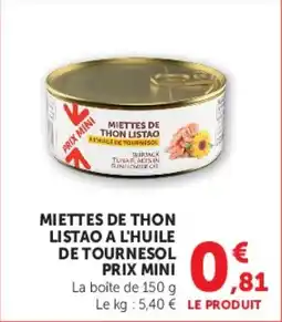 Super U Miettes de thon listao a l'huile de tournesol prix mini offre