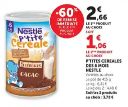 Super U P'tites cereales des 6 mois nestle offre