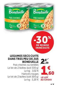 Super U Legumes secs cuits dans tres peu de jus bonduelle offre