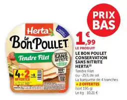 Super U Le bon poulet conservation sans nitrite herta offre