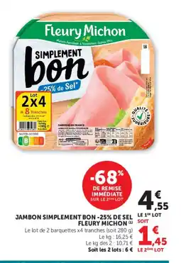 Super U Jambon simplement bon -25% de sel fleury michon offre