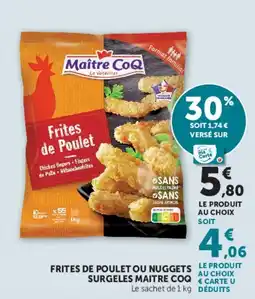 Super U Frites de poulet ou nuggets surgeles maitre coq offre