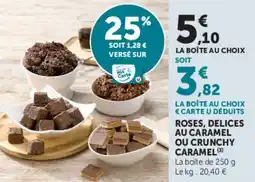 Super U Roses delices au caramel ou crunchy caramel offre