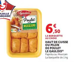 Super U Haut de cuisse ou pilon de poulet le gaulois offre