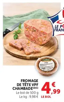 Super U Fromage de tête vpf chambade offre
