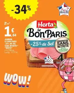 E.Leclerc Express Jambon le bon paris -25% de sel sans nitrite herta offre