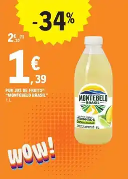 E.Leclerc Express Pur jus de fruits montebelo brasil offre