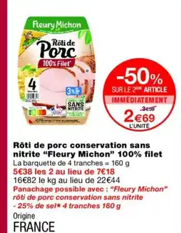 Monoprix FLEURY MICHON Rôti de porc conservation sans nitrite 100% filet offre