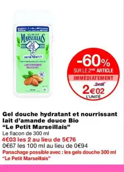Monoprix LE PETIT MARSEILLAIS Gel douche hydratant et nourrissant lait d'amande douce Bio offre