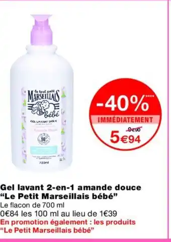 Monoprix LE PETIT MARSEILLAIS BÉBÉ Gel lavant 2-en-1 amande douce offre