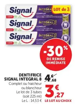 Hyper U DENTIFRICE SIGNAL INTEGRAL 8 offre