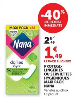 Hyper U PROTEGE LINGERIES OU SERVIETTES HYGIENIQUES MAXI PACK NANA offre