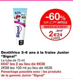 Monoprix SIGNAL Dentifrice 3-6 ans à la fraise Junior offre