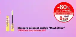 Monoprix MAYBELLINE Mascara colossal bubble offre
