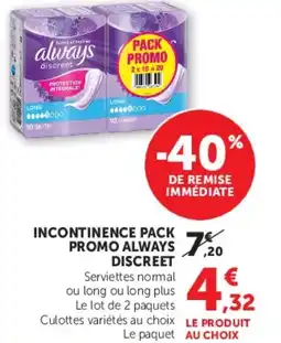 Hyper U INCONTINENCE PACK PROMO ALWAYS DISCREET offre
