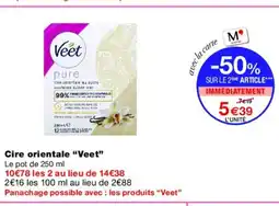 Monoprix VEET Cire orientale offre