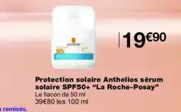 Monoprix LA ROCHE-POSAY Protection solaire Anthelios sérum solaire SPF50+ offre