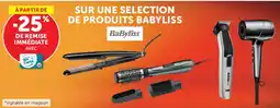 Hyper U SUR UNE SELECTION DE PRODUITS BABYLISS offre