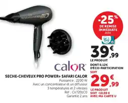 Hyper U SECHE-CHEVEUX PRO POWER+ SAFARI CALOR offre