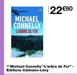 Monoprix Michael Connelly "L'arbre de Fer" - Éditions Calmann-Lévy offre