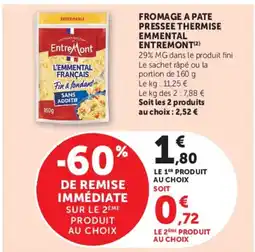 Hyper U FROMAGE A PATE PRESSEE THERMISE EMMENTAL ENTREMONT offre