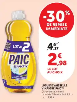 Hyper U LIQUIDE VAISSELLE VINAIGRE PAIC offre