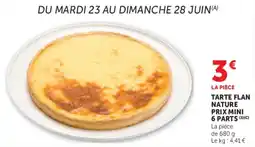 Hyper U TARTE FLAN NATURE PRIX MINI 6 PARTS offre
