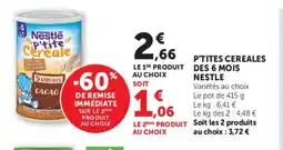 Hyper U P'TITES CEREALES DES 6 MOIS NESTLE offre