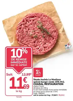 Promocash CHARAL Steaks hachés Le Moelleux spécial burger ronds 15% M.G offre