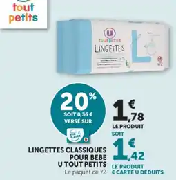 Hyper U LINGETTES CLASSIQUES POUR BEBE U TOUT PETITS offre