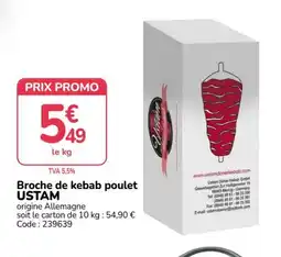 Promocash USTAM Broche de kebab poulet offre