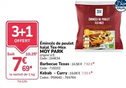 Promocash MOY PARK Émincés de poulet halal Tex-Mex offre
