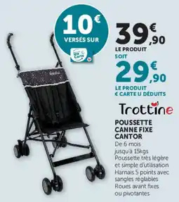 Hyper U POUSSETTE CANNE FIXE CANTOR offre