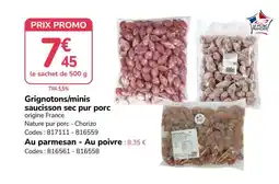 Promocash Grignotons/minis saucisson sec pur porc offre