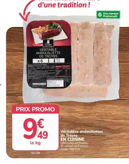 Promocash EN CUISINE Véritables andouillettes de Troyes offre