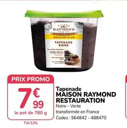 Promocash MAISON RAYMOND Tapenade offre