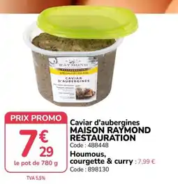 Promocash MAISON RAYMOND Caviar d'aubergines offre