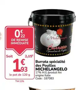 Promocash MICHELANGELO Burrata spécialité des Pouilles offre