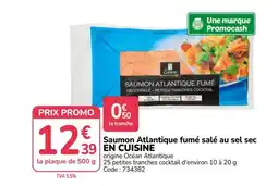 Promocash EN CUISINE Saumon Atlantique fumé salé au sel sec offre