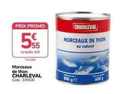 Promocash CHARLEVAL Morceaux de thon offre